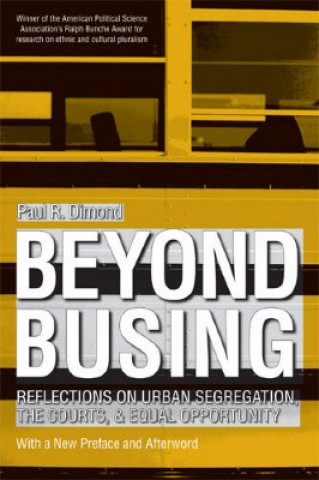 Kniha Beyond Busing Paul R. Dimond