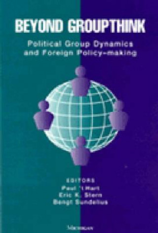 Kniha Beyond Groupthink Paul 't Hart