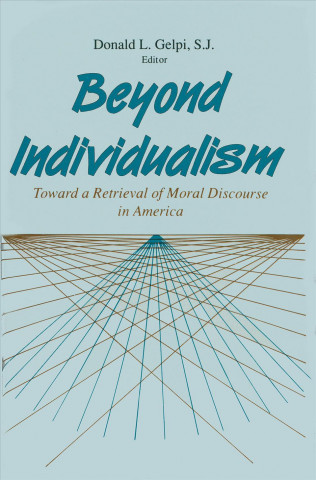 Knjiga Beyond Individualism Donald L. Gelpi S. J.