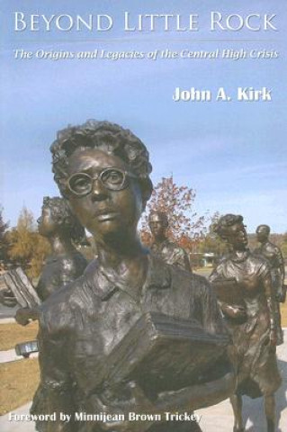 Kniha Beyond Little Rock John A. Kirk