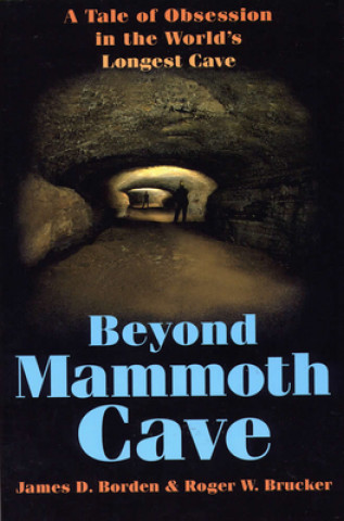 Carte Beyond Mammoth Cave Roger W. Brucker