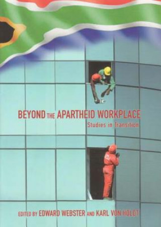 Knjiga Beyond the Apartheid Workplace Karl von Holdt