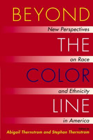 Knjiga Beyond the Color Line Abigail M. Thernstrom