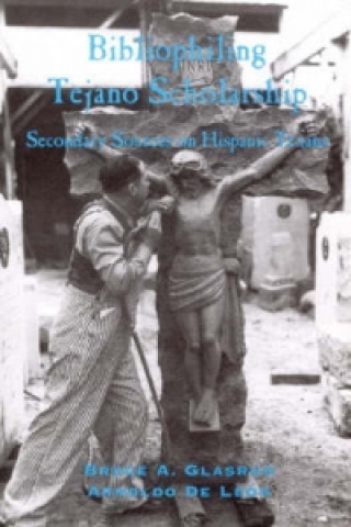 Libro Bibliophiling Tejano Scholarship Arnoldo De Leon