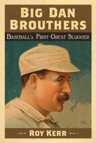 Book Big Dan Brouthers Roy Kerr