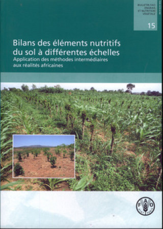 Kniha Bilans des elements nutritifs du sol a differentes echelles Food and Agriculture Organization of the United Nations