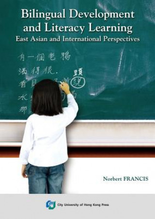 Könyv Bilingual Development and Literacy Learning Norbert Francis