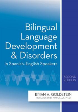 Könyv Bilingual Language Development and Disorders in Spanish-English Speakers 