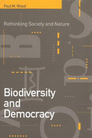 Kniha Biodiversity and Democracy Paul M. Wood