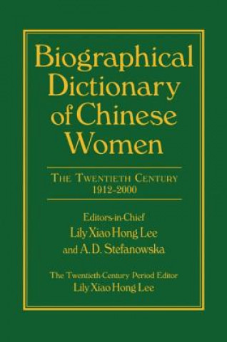 Książka Biographical Dictionary of Chinese Women: v. 2: Twentieth Century Lily Xiao Hong Lee