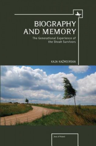 Kniha Biography and Memory Kaja Kazmierska