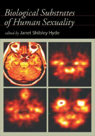 Kniha Biological Substrates of Human Sexuality Janet Shibley Hyde