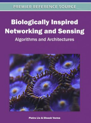 Livre Biologically Inspired Networking and Sensing Pietro Lio