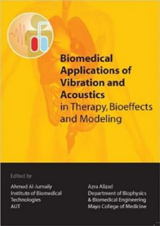 Könyv Biomedical Applications of Vibration and Acoustics in Therapy, Bioeffect and Modeling ASME Press