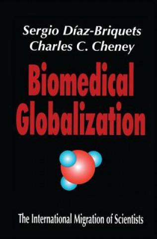 Könyv Biomedical Globalization Charles C. Cheney