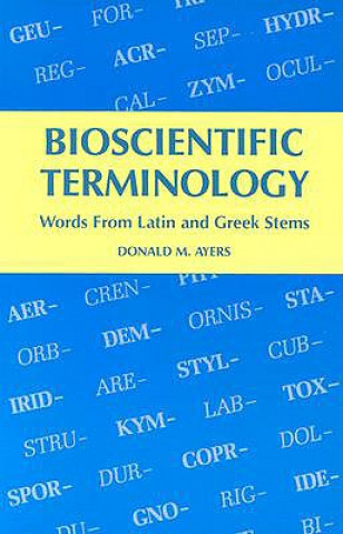 Книга Bioscientific Terminology DONALD M. AYERS