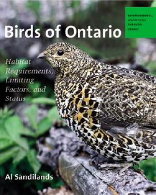 Kniha Birds of Ontario: Habitat Requirements, Limiting Factors, and Status Al Sandilands