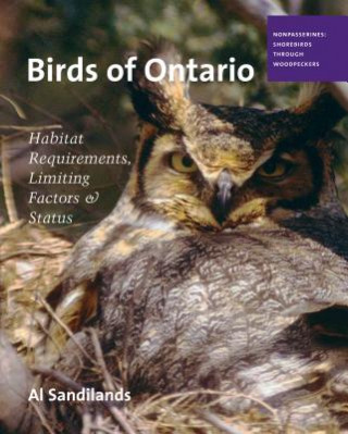 Carte Birds of Ontario: Habitat Requirements, Limiting Factors, and Status Al Sandilands
