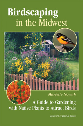 Kniha Birdscaping in the Midwest Mariette Nowak