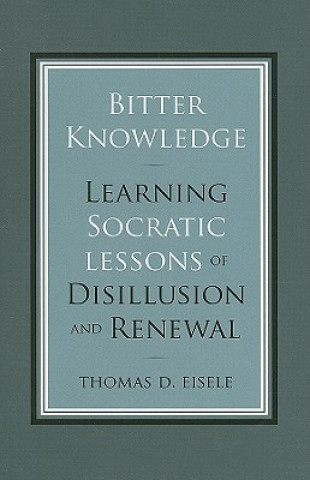 Carte Bitter Knowledge Thomas D. Eisele
