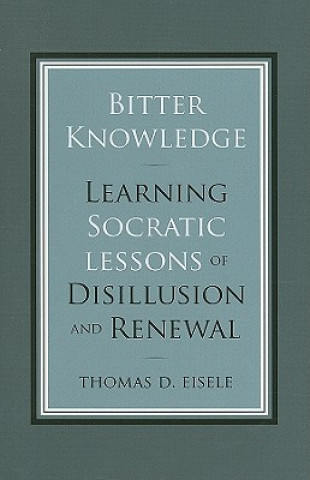 Knjiga Bitter Knowledge Thomas D. Eisele