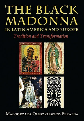 Książka Black Madonna in Latin America and Europe Malgorzata Oleszkiewicz-Peralba