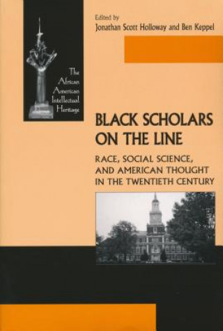 Kniha Black Scholars on the Line Jonathan Scott Holloway