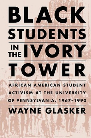 Carte Black Students in the Ivory Tower Wayne C. Glasker