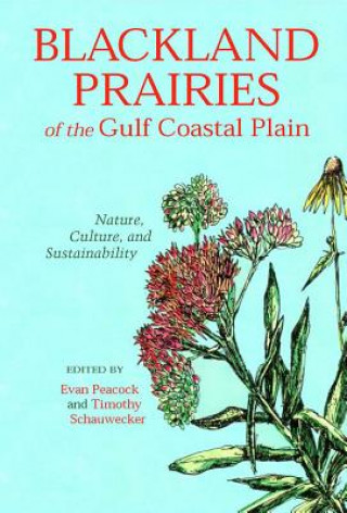 Libro Blackland Prairies of the Gulf Coastal Plain Evan Peacock