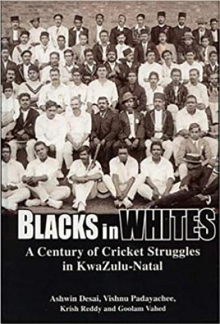 Book Blacks in Whites Goolam H. Vahed