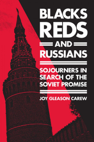 Kniha Blacks, Reds and Russians Joy Gleason Carew