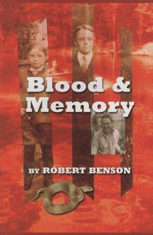 Book Blood and Memory Robert Benson