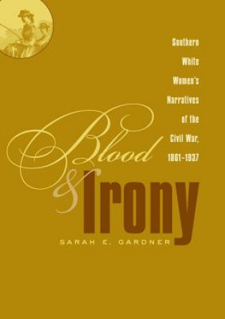 Kniha Blood and Irony Sarah E. Gardner