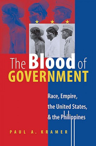 Livre Blood of Government Paul A. Kramer