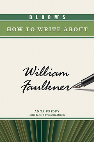 Kniha Bloom's How to Write About William Faulkner Anna Priddy