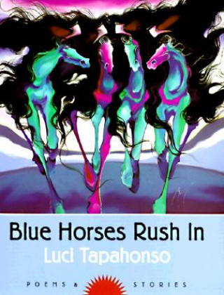 Kniha Blue Horses Rush in Lua Tapahonsa