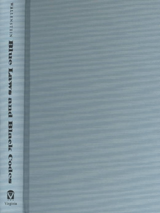 Buch Blue Laws and Black Codes Peter Wallenstein