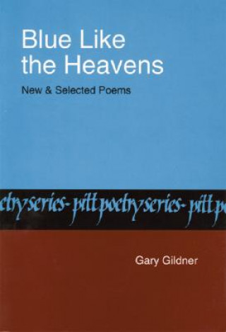 Book Blue Like the Heavens Gary Gildner