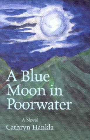 Carte Blue Moon in Poorwater Cathryn Hankla