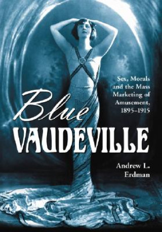 Könyv Blue Vaudeville Andrew L. Erdman