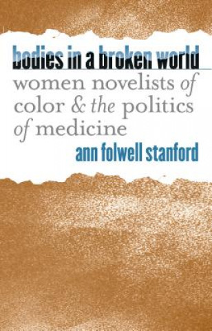 Kniha Bodies in a Broken World Ann Folwell Stanford