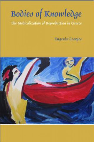 Knjiga Bodies of Knowledge Eugenia Georges