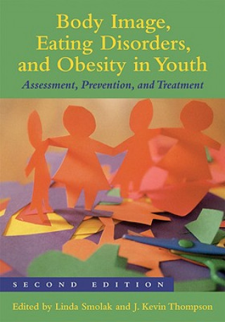 Kniha Body Image, Eating Disorders, and Obesity in Youth Linda Smolak