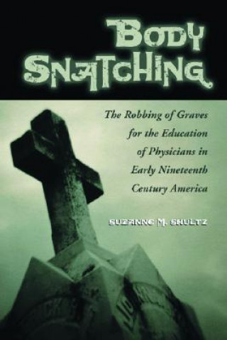 Könyv Body Snatching Suzanne M. Shultz