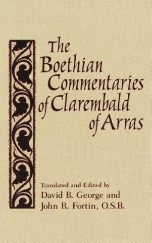 Kniha Boethian Commentaries of Clarembald of Arras David George