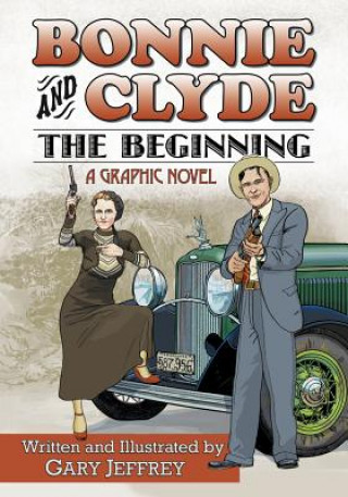 Carte Bonnie and Clyde - The Beginning Gary Jeffrey