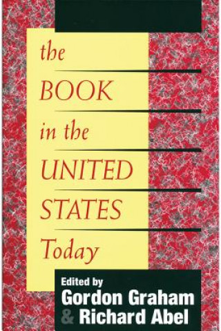 Buch The Book in the United States Today Richard Abel