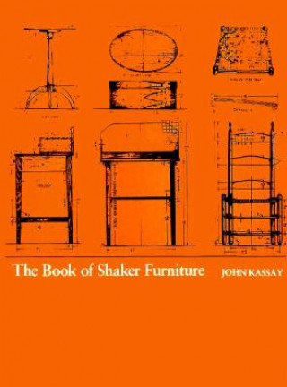 Könyv Book of Shaker Furniture John Kassy