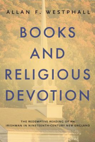 Книга Books and Religious Devotion Allan F. Westphall