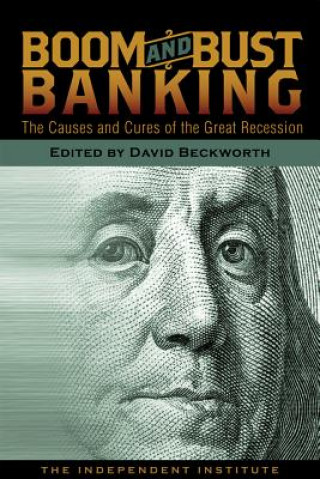 Kniha Boom and Bust Banking David Beckworth